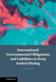 International Environmental Obligations and Liabilities in Deep Seabed Mining (eBook, PDF)