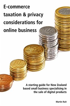 Ecommerce Taxation & Privacy Considerations For Online Business (eBook, ePUB) - Rait, Martin