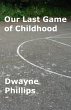 Our Last Game of Childhood (eBook, ePUB) - Bild 1