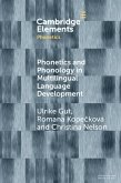 Phonetics and Phonology in Multilingual Language Development (eBook, ePUB) Phonetics and Phonology in Multilingual Language Development (eBook, ePUB)