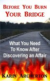 Before You Burn Your Bridge (eBook, ePUB) Before You Burn Your Bridge (eBook, ePUB)
