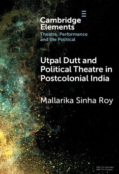 Utpal Dutt and Political Theatre in Postcolonial India (eBook, ePUB) Cover Utpal Dutt and Political Theatre in Postcolonial India (eBook, ePUB)
