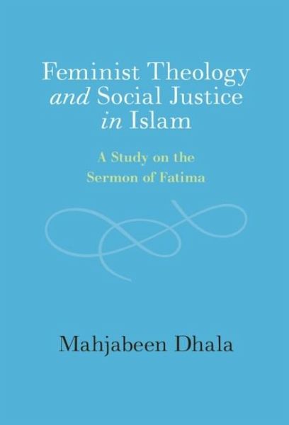 Feminist Theology and Social Justice in Islam (eBook, PDF) Feminist Theology and Social Justice in Islam (eBook, PDF)