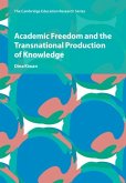 Academic Freedom and the Transnational Production of Knowledge (eBook, ePUB)