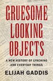 Gruesome Looking Objects (eBook, ePUB)