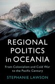 Regional Politics in Oceania (eBook, PDF) Regional Politics in Oceania (eBook, PDF)
