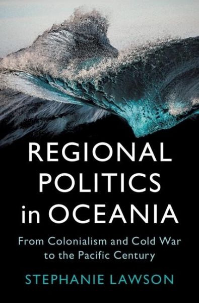 Regional Politics in Oceania (eBook, PDF) Regional Politics in Oceania (eBook, PDF)