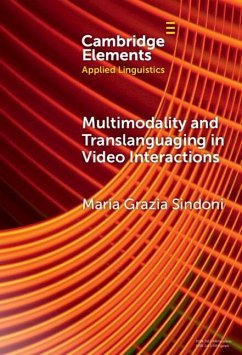 Multimodality and Translanguaging in Video Interactions (eBook, ePUB) - Sindoni, Maria Grazia