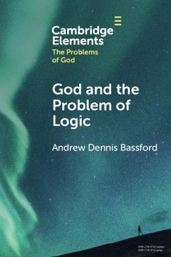 God and the Problem of Logic (eBook, PDF) - Bassford, Andrew Dennis