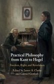 Practical Philosophy from Kant to Hegel (eBook, PDF) Practical Philosophy from Kant to Hegel (eBook, PDF)