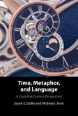 Time, Metaphor, and Language (eBook, ePUB) Time, Metaphor, and Language (eBook, ePUB)