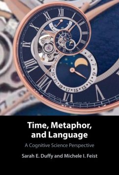 Time, Metaphor, and Language (eBook, ePUB) - Duffy, Sarah E.; Feist, Michele I.