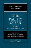Cambridge History of the Pacific Ocean: Volume 1, The Pacific Ocean to 1800 (eBook, PDF) Cambridge History of the Pacific Ocean: Volume 1, The Pacific Ocean to 1800 (eBook, PDF)