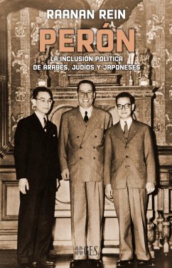 Perón. La inclusión política de árabes, judíos y japoneses (eBook, ePUB) - Rein, Raanan