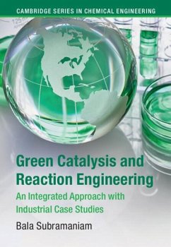 Green Catalysis and Reaction Engineering (eBook, ePUB) - Subramaniam, Bala