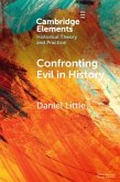 Confronting Evil in History (eBook, ePUB) Confronting Evil in History (eBook, ePUB)