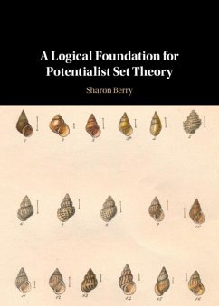 Logical Foundation for Potentialist Set Theory (eBook, PDF) - Berry, Sharon