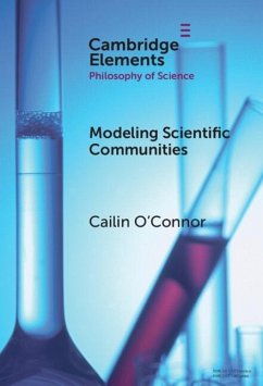 Modelling Scientific Communities (eBook, PDF) - O'Connor, Cailin