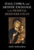 Italy, Cyprus, and Artistic Exchange in the Medieval Mediterranean (eBook, ePUB)