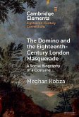 Domino and the Eighteenth-Century London Masquerade (eBook, PDF)