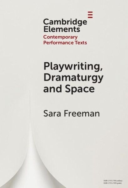 Playwriting, Dramaturgy and Space (eBook, PDF)