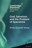 God, Salvation, and the Problem of Spacetime (eBook, PDF)