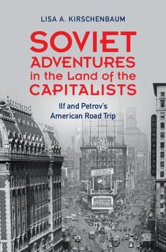 Soviet Adventures in the Land of the Capitalists (eBook, PDF) - Kirschenbaum, Lisa A. (West Chester University