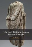Body Politic in Roman Political Thought (eBook, PDF)