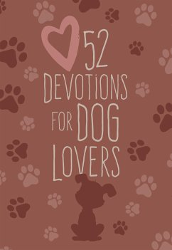 52 Devotions for Dog Lovers (eBook, ePUB) - BroadStreet Publishing Group LLC