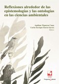Reflexiones alrededor de las epistemologías y las ontologías en las ciencias ambientales (eBook, ePUB) Reflexiones alrededor de las epistemologías y las ontologías en las ciencias ambientales (eBook, ePUB)
