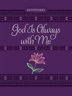 God Is Always with Me ziparound devotional (eBook, ePUB) - BroadStreet Publishing Group LLC