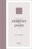 The Books of Hebrews and James (2020 Edition) (eBook, ePUB)