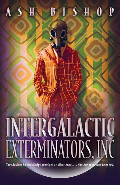 Intergalactic Exterminators, Inc (eBook, ePUB) Intergalactic Exterminators, Inc (eBook, ePUB)