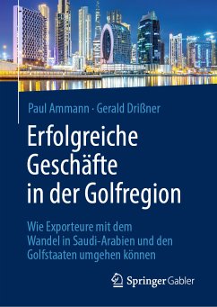 Erfolgreiche Geschäfte in der Golfregion (eBook, PDF) - Ammann, Paul; Drißner, Gerald