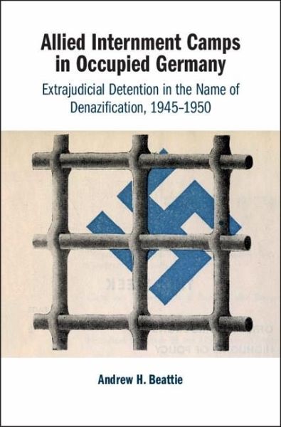 Allied Internment Camps in Occupied Germany (eBook, PDF)
