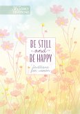 Be Still and Be Happy (eBook, ePUB)