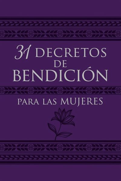31 decretos de bendición para las mujeres (eBook, ePUB) 31 decretos de bendición para las mujeres (eBook, ePUB)