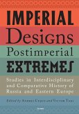 Imperial Designs, Postimperial Extremes (eBook, PDF) Imperial Designs, Postimperial Extremes (eBook, PDF)
