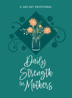 Daily Strength for Mothers (eBook, ePUB) - BroadStreet Publishing Group LLC