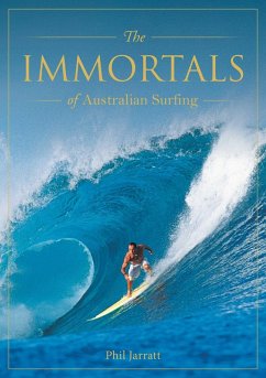 Immortals of Australian Surfing (eBook, ePUB) - Jarratt, Phil