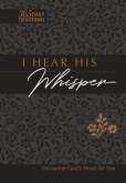 I Hear His Whisper 365 Daily Devotions (Gift Edition) (eBook, ePUB)