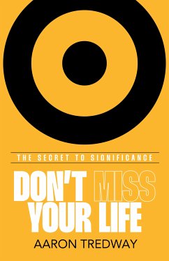 Don't Miss Your Life (eBook, ePUB) - Tredway, Aaron