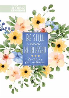 Be Still and Be Blessed (eBook, ePUB) - BroadStreet Publishing Group LLC