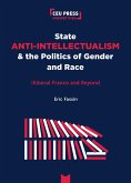 State Anti-Intellectualism and the Politics of Gender and Race (eBook, PDF)