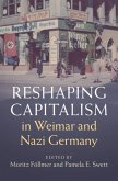 Reshaping Capitalism in Weimar and Nazi Germany (eBook, PDF)