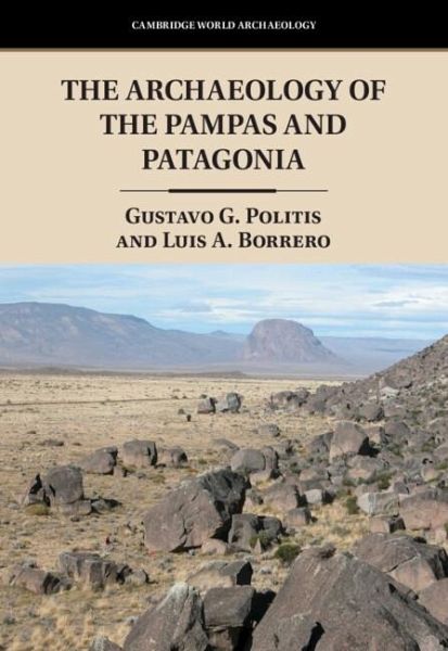 Archaeology of the Pampas and Patagonia (eBook, ePUB)