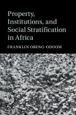 Property, Institutions, and Social Stratification in Africa (eBook, PDF)