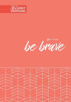 Be Brave (eBook, ePUB) - BroadStreet Publishing Group LLC