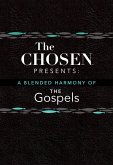 The Chosen Presents: A Blended Harmony of the Gospels (eBook, ePUB) The Chosen Presents: A Blended Harmony of the Gospels (eBook, ePUB)