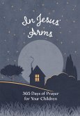 In Jesus' Arms (eBook, ePUB) In Jesus' Arms (eBook, ePUB)